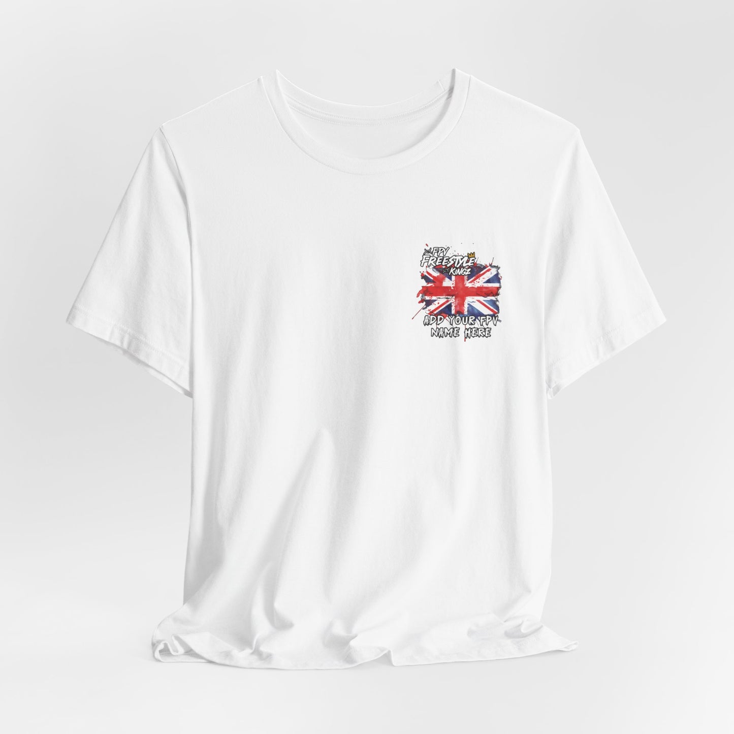 Customisable Tee 'Add Your FPV Name and Flag on the front' FPV Freestyle Kingz T-Shirt