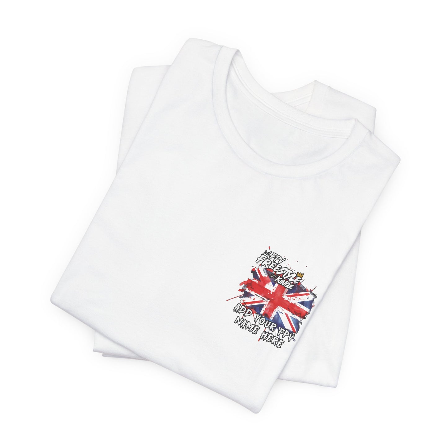 Customisable Tee 'Add Your FPV Name and Flag on the front' FPV Freestyle Kingz T-Shirt