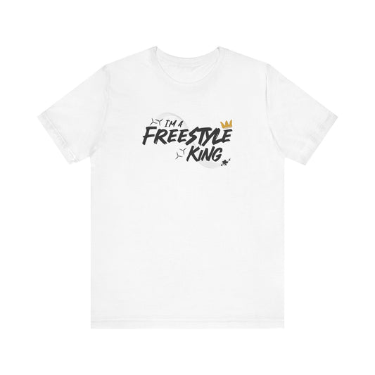 I'm a Freestyle King Tee - NEW VERSION!