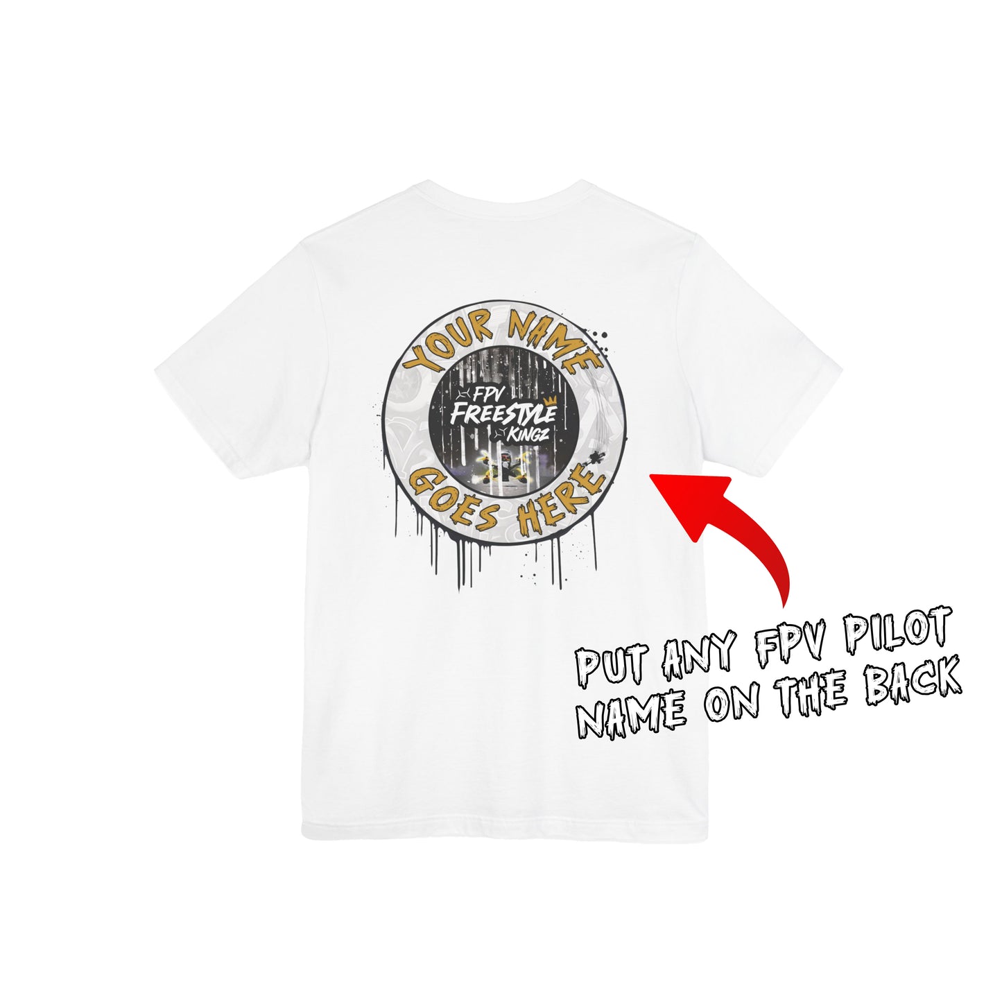 Customisable 'Add Your FPV Name' FPV Freestyle Kingz T-Shirt